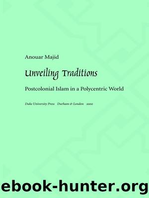 Unveiling Traditions by Anouar Majid