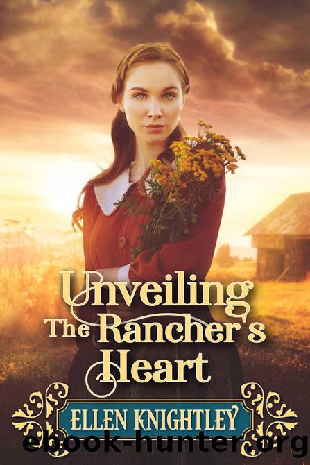 Unveiling the Rancher's Heart: A Historical Western Romance Novel by Ellen Knightley