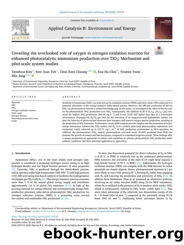 Unveiling the overlooked role of oxygen in nitrogen oxidation reaction for enhanced photocatalytic ammonium production over TiO2: Mechanism and pilot-scale system studies by Yeonhwa Kim & Swe Jyan Teh & Choe Earn Choong & Eun Ha Choi & Yeomin Yoon & Min Jang