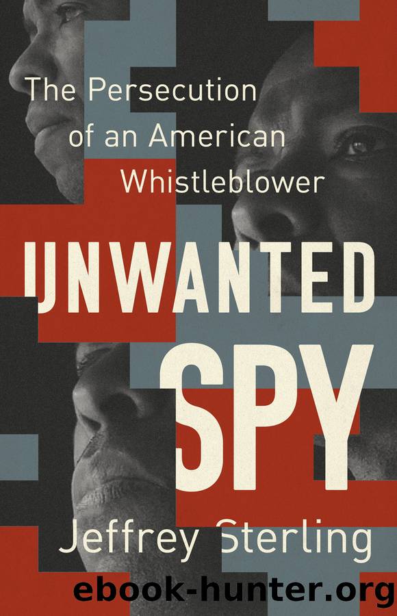 Unwanted Spy: The Persecution of an American Whistleblower by Jeffrey Sterling