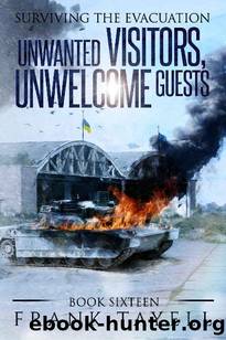 Unwanted Visitors, Unwelcome Guests by Frank Tayell