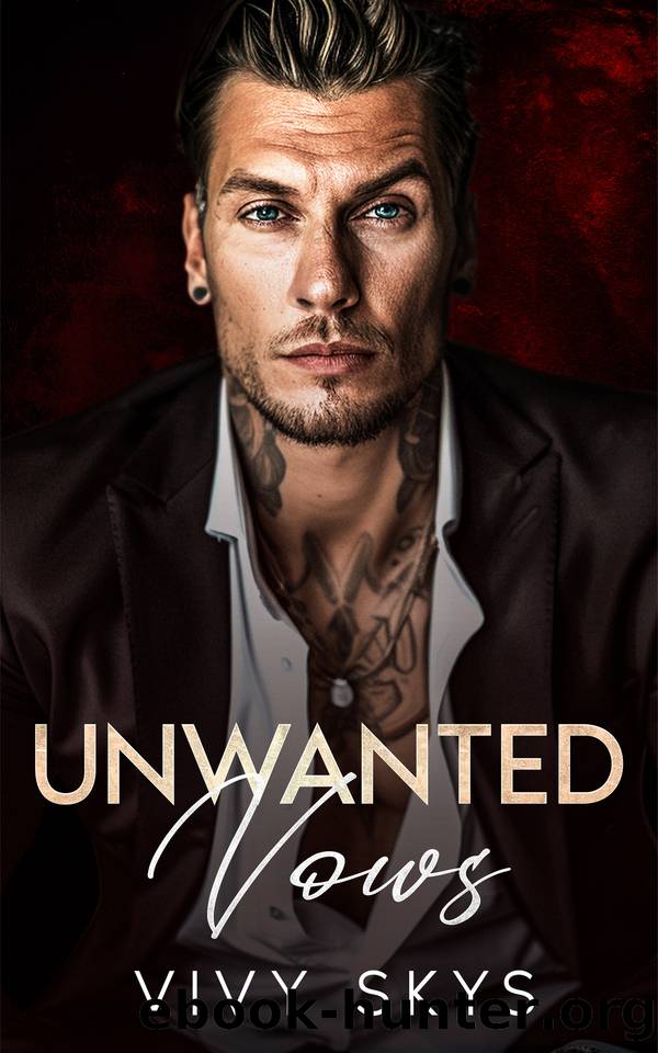 Unwanted Vows: An Age Gap, Secret Baby, Dark Mafia Romance (Ruthless Mafia Kings) by Vivy Skys