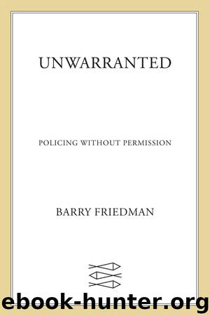 Unwarranted by Barry Friedman