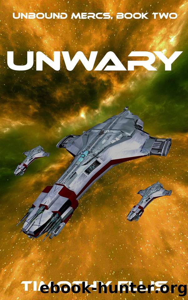 Unwary (Unbound Mercs Book 2) by Timothy Ellis