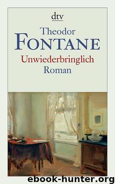Unwiederbringlich by Fontane Theodor