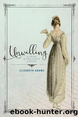 Unwilling by Elizabeth Adams