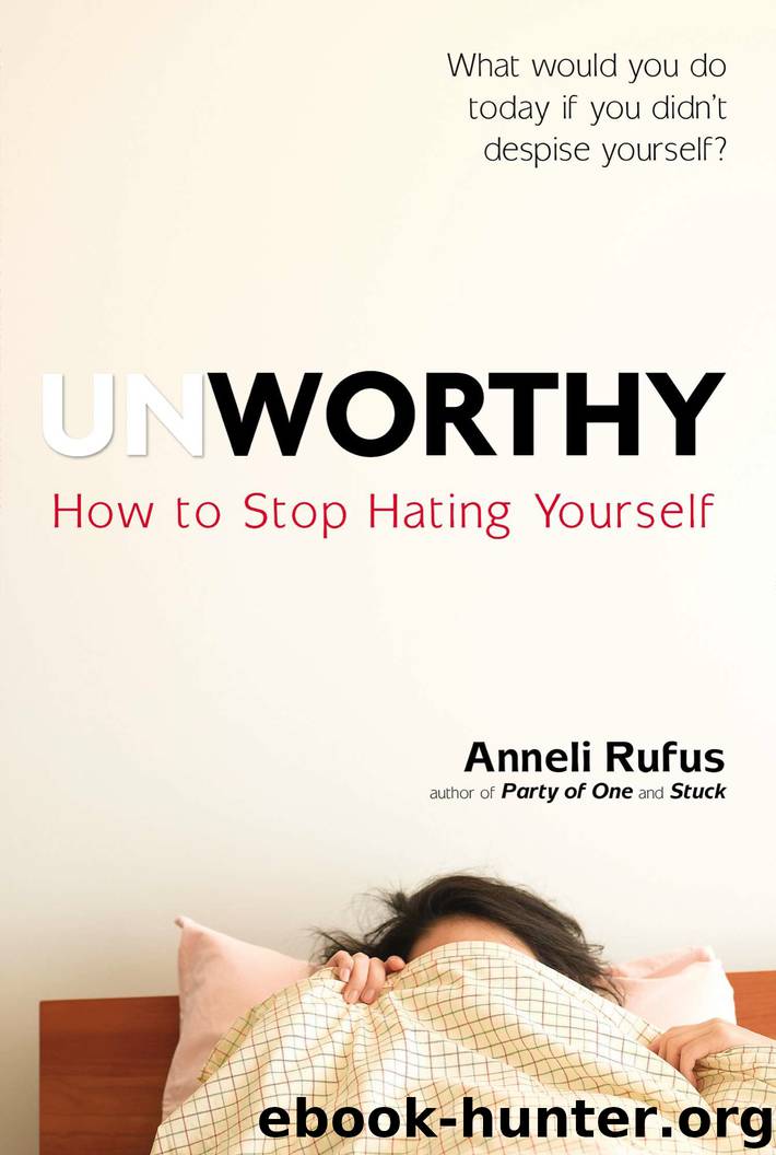 Unworthy by Anneli Rufus