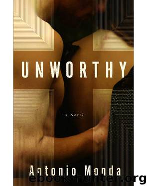 Unworthy by Antonio Monda