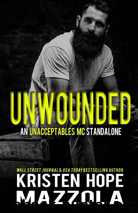 Unwounded: An Unacceptables MC Standalone Romance by Mazzola Kristen Hope