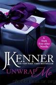 Unwrap Me by Kenner J