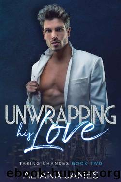 Unwrapping His Love by Aliana James