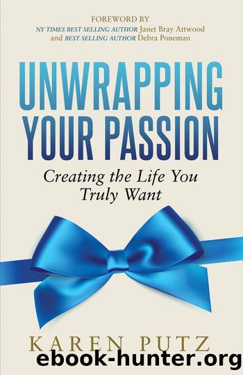 Unwrapping Your Passion by Karen Putz
