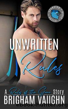 Unwritten Rules: An Age Gap MM Hockey Romance (Rules of the Game: Evanston River Otters Book 2) by Brigham Vaughn