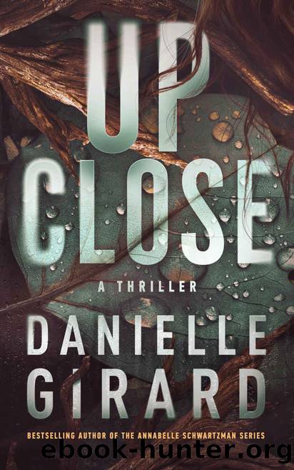 Up Close: Badlands Thriller Book 3 by Danielle Girard