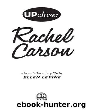 Up Close: Rachel Carson by Ellen S. Levine