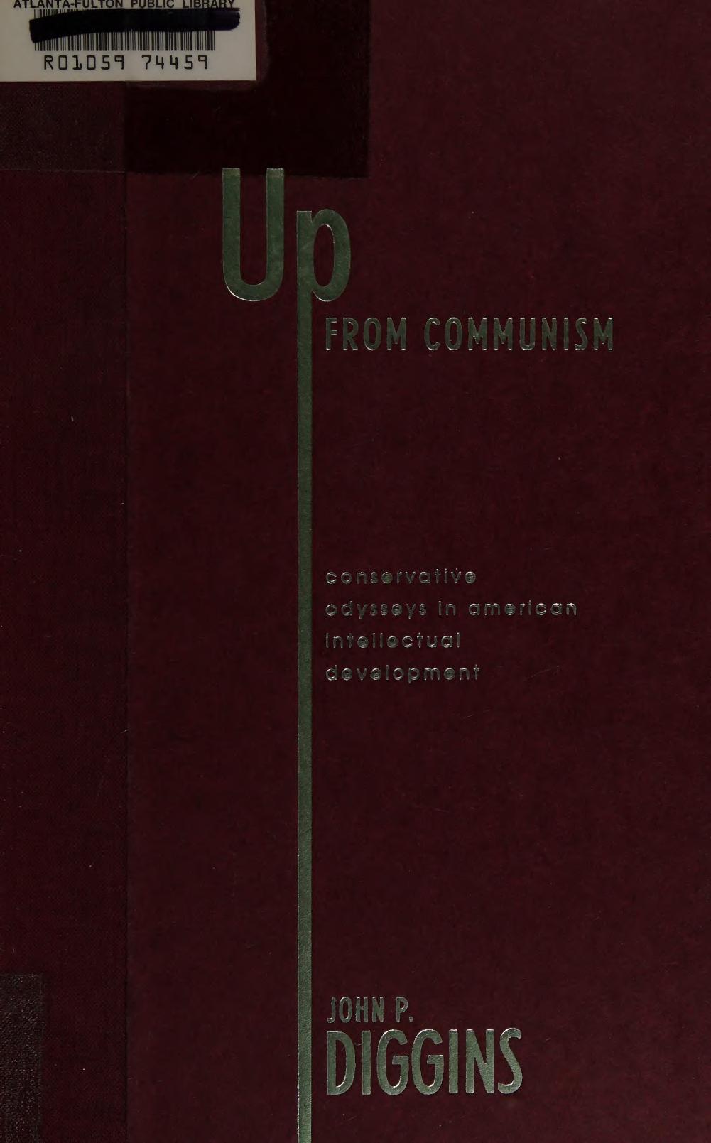 Up From Communism: Conservative Odysseys in American Intellectual Development by John P. Diggins