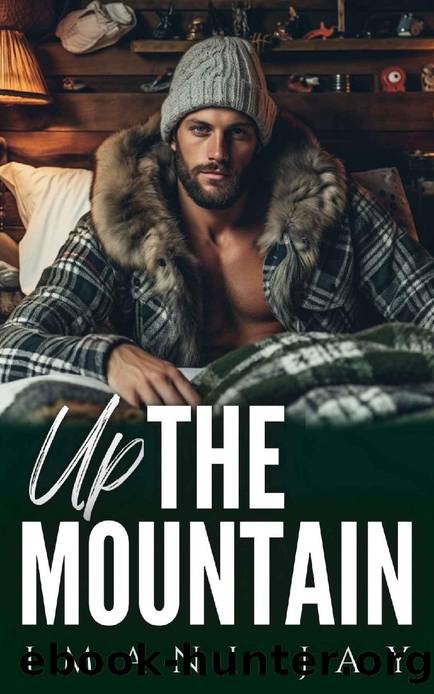 Up The Mountain: Mountain Man Romances Collection - Volume One by Imani Jay