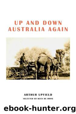 Up and Down Australia Again by Arthur W. Upfield