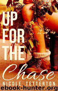 Up for the Chase (Nicole Tetterton) by Nicole Tetterton
