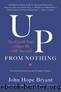 Up from Nothing by John Hope Bryant