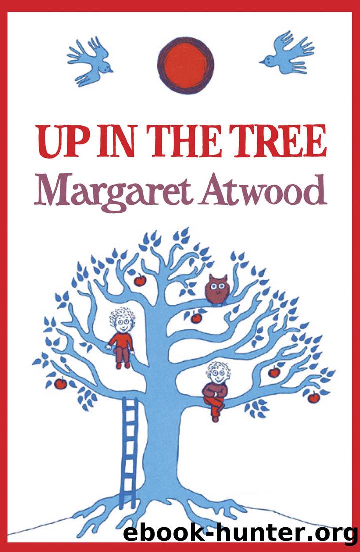 Up in the Tree by Margaret Atwood