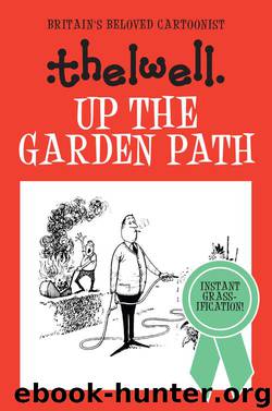 Up the Garden Path by Norman Thelwell