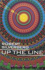 Up the Line by Robert Silverberg