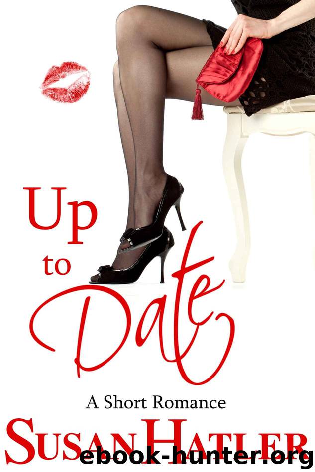 Up to Date (Better Date than Never Book 8) by Susan Hatler