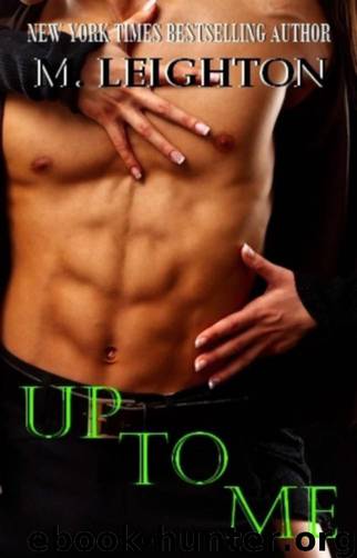 Up to Me by M. Leighton