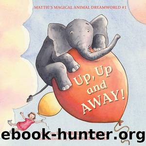 Up, Up and Away! by Lynn Bedford Hall