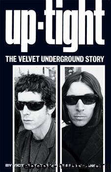 Up-Tight: The Velvet Underground Story by Victor Bockris