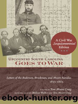 Upcountry South Carolina Goes to War by Craig Tom Moore;Walker Melissa;Craig Tom Moore;