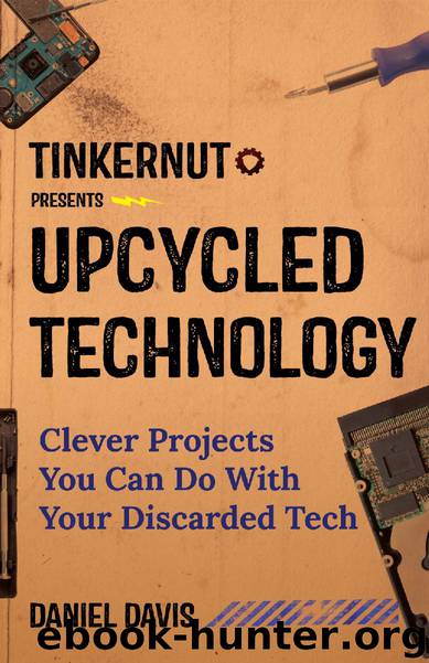 Upcycled Technology by Daniel Davis