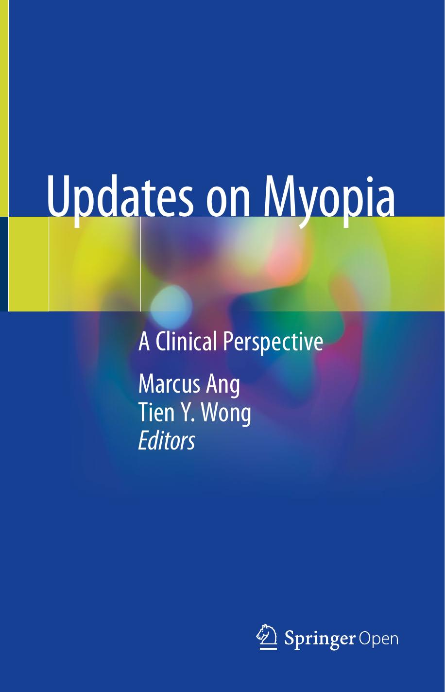 Updates on Myopia by Marcus Ang & Tien Y. Wong