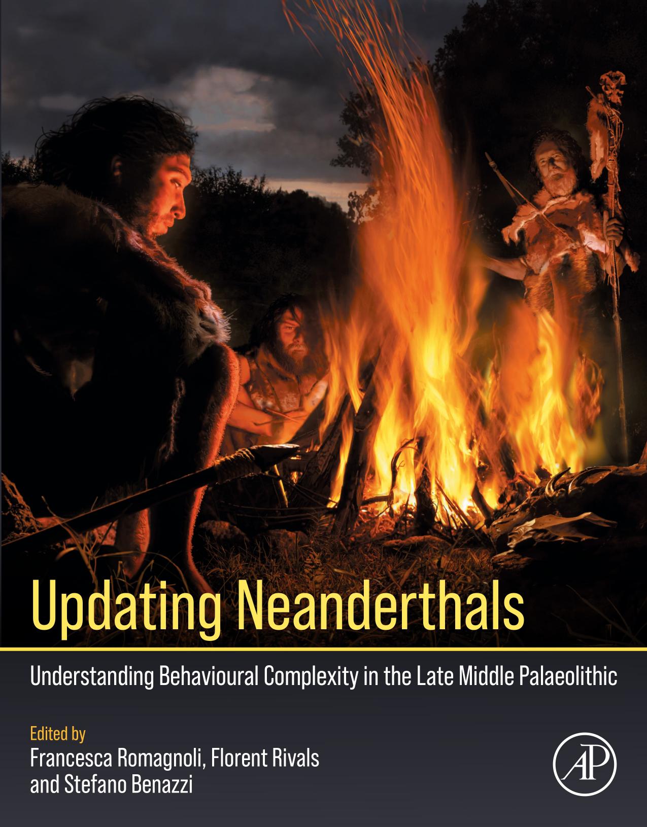 Updating Neanderthals: Understanding Behavioral Complexity in the Late Middle Paleolithic by Francesca Romagnoli & Florent Rivals & Stefano Benazzi
