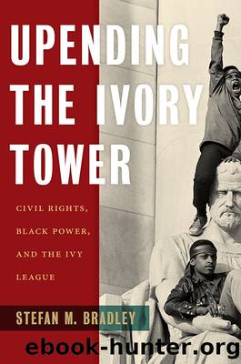 Upending the Ivory Tower by Stefan M. Bradley