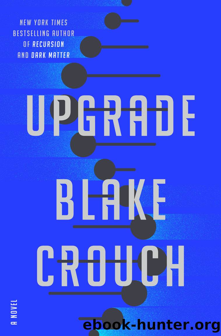Upgrade by Blake Crouch;