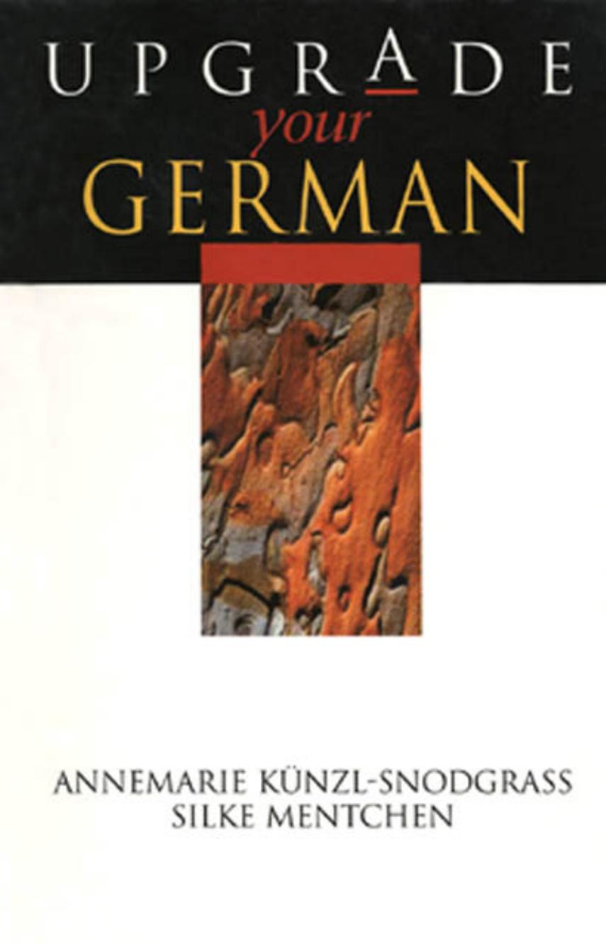 Upgrade your German by Silke Mentchen Annemarie Künzl-Snodgrass