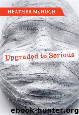 Upgraded to Serious by Heather McHugh