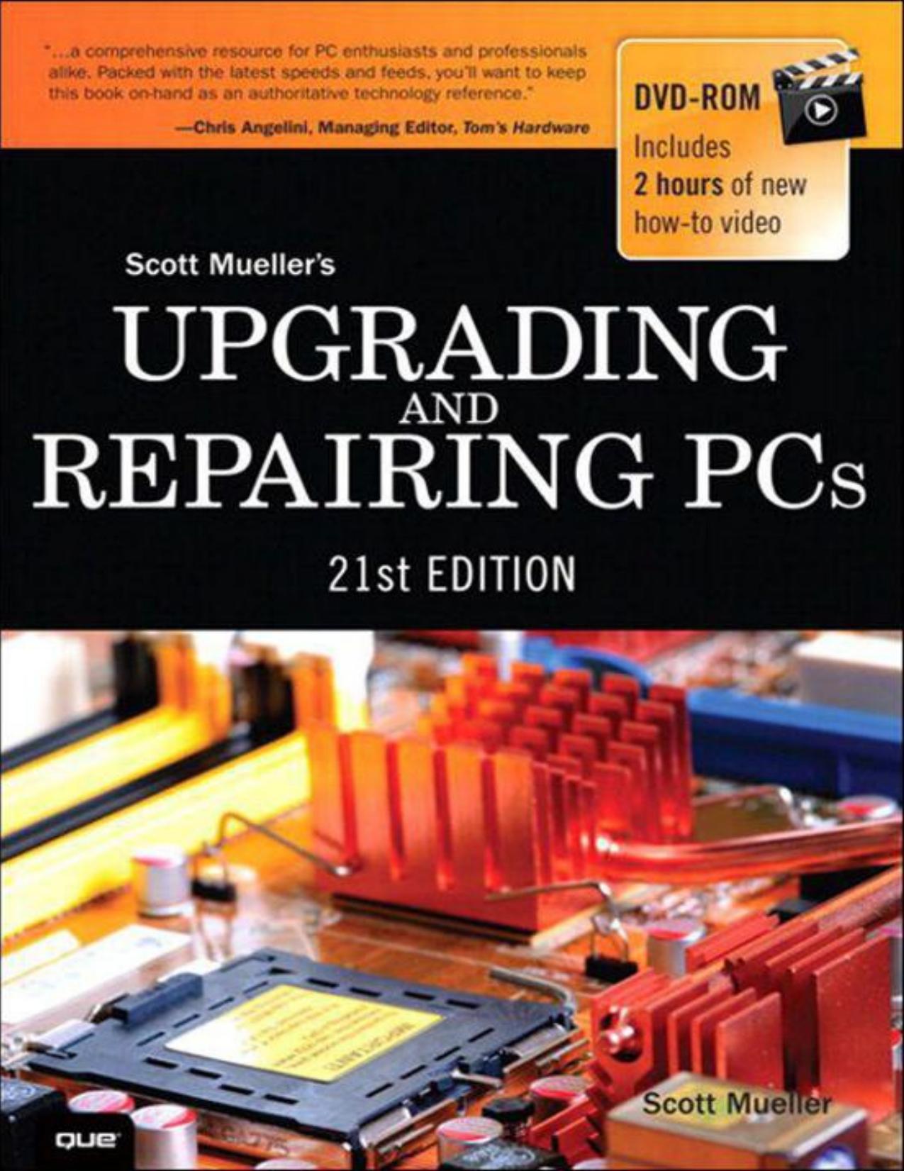 Upgrading and Repairing PCs (21st Edition) by Mueller Scott