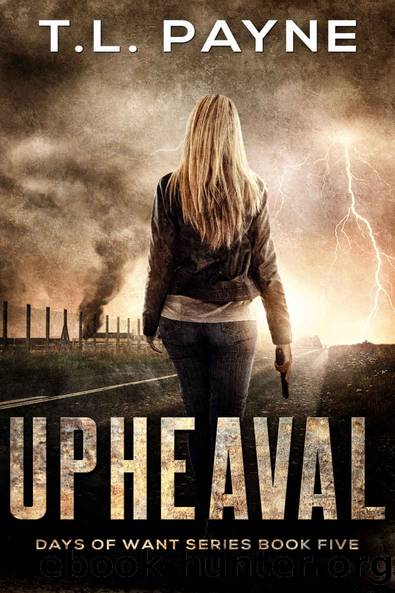 Upheaval: A Post Apocalyptic EMP Survival Thriller (Days of Want Book Five) by T. L. Payne