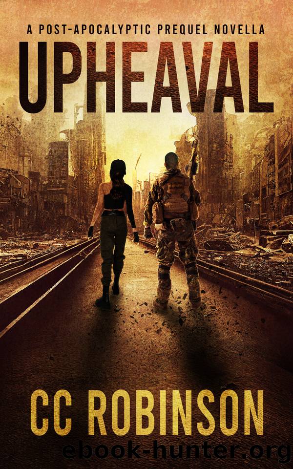 Upheaval: A post-apocalyptic prequel novella (Divided) by CC Robinson