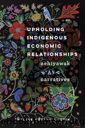 Upholding Indigenous Economic Relationships by Shalene Wuttunee Jobin