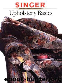 Upholstery Basics (Singer Sewing Reference Library) by Editors of Creative Publishing