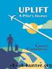 Uplift - A Pilot's Journey by Grant Corriveau
