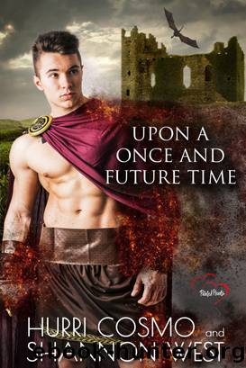Upon a Once and Future Time by Shannon West