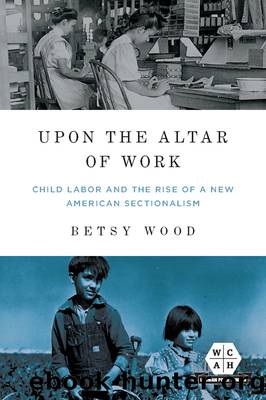 Upon the Altar of Work by Wood Betsy;