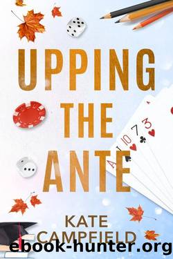Upping the Ante: A Hot Fake Dating Romantic Comedy (Betting on Love Book 4) by Kate Campfield