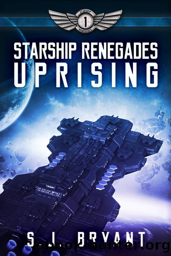 Uprising: Starship Renegades, #1 by S.J. Bryant