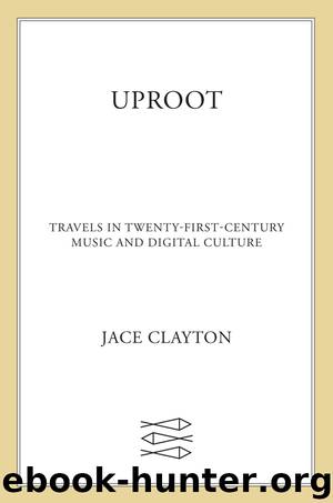 Uproot by Jace Clayton